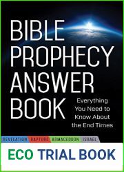 Bible Prophecy Answer Book: Everything You Need to Know about the End Times