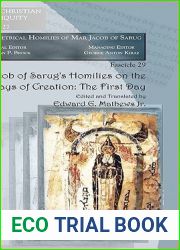 Jacob of Sarug|s Homilies on the Six Days of Creation: The First Day (Texts from Christian Late Antiquity) (English and Syriac Edition)