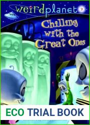 Chilling With the Great Ones (Weird Planet #3)