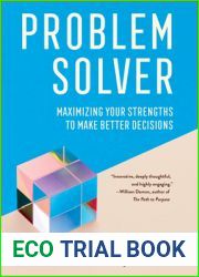 Problem Solver: Maximizing Your Strengths to Make Better Decisions (AREA Method Publications)