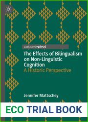 The Effects of Bilingualism on Non-Linguistic Cognition: A Historic Perspective