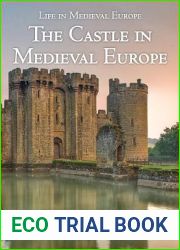 The Castle in Medieval Europe (Life in Medieval Europe)