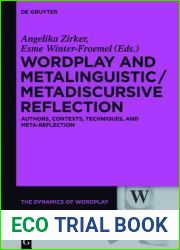Wordplay and Metalinguistic Metadiscursive Reflection: Authors, Contexts, Techniques, and Meta-Reflection (Dynamics of Wordplay)