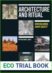 Architecture and Ritual: How Buildings Shape Society