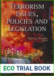 Terrorism Issues, Policies and Legislation (Terrorism, Hot Spots and Conflict Related Issues)