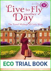 Live to Fly Another Day (The Travel Mishaps of Caity Shaw, #5)