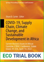 COVID-19, Supply Chain, Climate Change, and Sustainable Development in Africa: Current Business Issues in African Countries (CBIAC) Conference, Staten … Proceedings in Business and Economics)