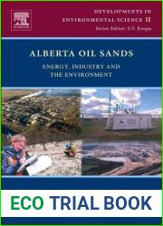 Alberta Oil Sands: Energy, Industry and the Environment (Volume 11) (Developments in Environmental Science, Volume 11)