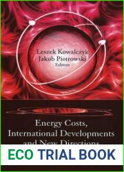 Energy Costs, International Developments and New Directions