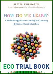 How Do We Learn?: A Scientific Approach to Learning and Teaching (Evidence-Based Education)