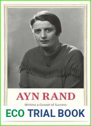 Ayn Rand: Writing a Gospel of Success (Jewish Lives)