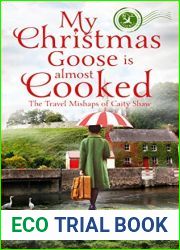My Christmas Goose Is Almost Cooked (The Travel Mishaps of Caity Shaw, #3)
