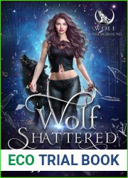 Wolf Shattered (Wolf Underground, #1)