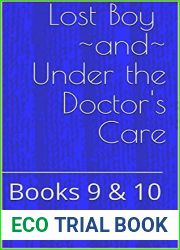 The Dominant Doctor Volume 5: Lost Boy ~and~ Under the Doctor|s Care