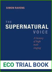 The Supernatural Voice: A History of High Male Singing