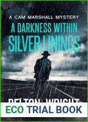 A Darkness Within Silver Linings: A Cam Marshall Mystery