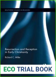 Resurrection and Reception in Early Christianity