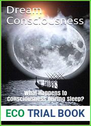 Dream Consciousness: What Happens to Consciousness During Sleep?