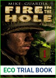Fire in the Hole: Tales of Combat with the 1st Engineer Battalion in Vietnam