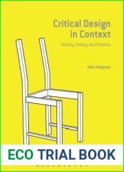 Critical Design in Context: History, Theory, and Practice