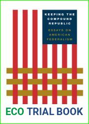 Keeping the Compound Republic: Essays on American Federalism