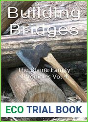 Building Bridges: The Blaine Family Chronicles Vol 4