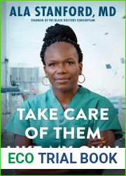 Take Care of Them Like My Own: Faith, Fortitude, and a Surgeon|s Fight for Health Justice