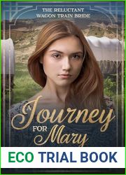 A Journey for Mary: The Reluctant Wagon Train Bride - Book 21