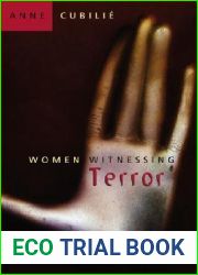 Women Witnessing Terror: Testimony and the Cultural Politics of Human Rights