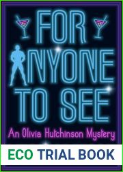 For Anyone to See (An Olivia Hutchinson Mystery, Episode #1)