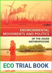 Environmental Movements and Politics of the Asian Anthropocene