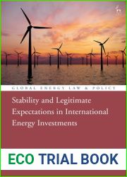 Stability and Legitimate Expectations in International Energy Investments (Global Energy Law and Policy)