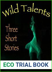 Wild Talents: Three Short Stories