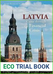 How Latvia Came Through the Financial Crisis (Peterson Institute for International Economics: Special Report)