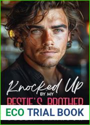 Knocked Up by my Bestie|s Brother: A Small Town Enemies to Lovers Romance
