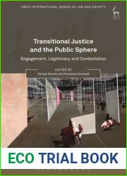 Transitional Justice and the Public Sphere: Engagement, Legitimacy and Contestation (Onati International Series in Law and Society)