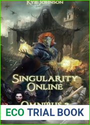 Singularity Online Omnibus 2: A VR LitRPG Series