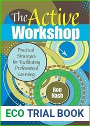 The Active Workshop: Practical Strategies for Facilitating Professional Learning (Complete Active Classroom)