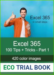 Excel 365 - 100 Tips + Tricks - Part 1: For beginners and experienced users of all ages! (Excel 365 - Tips + Tricks)