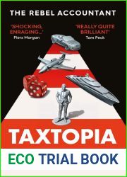 Taxtopia: How I Discovered the Injustices, Scams and Guilty Secrets of the Tax Evasion Game