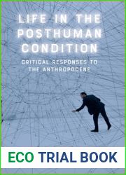 Life in the Posthuman Condition