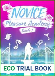 Novice: A Steamy Contemporary Rom Com (Pleasure Academy Book 1)