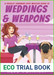 Weddings and Weapons: A Presley Thurman Cozy Mystery Book 12