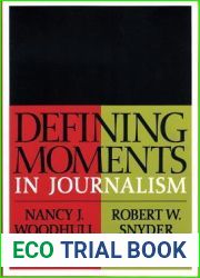 Defining Moments in Journalism (Media Studies Series)