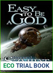 Easy To Be A God (The Fields of Long-Forgotten Battles, #1)