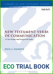 New Testament Verbs of Communication: A Case Frame and Exegetical Study (The Library of New Testament Studies) by Danove, Paul L. (2015) Hardcover