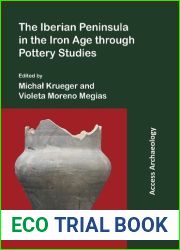 The Iberian Peninsula in the Iron Age Through Pottery Studies (Access Archaeology)