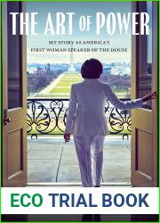 The Art of Power: My Story as America|s First Woman Speaker of the House