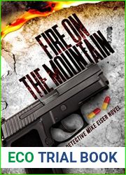 Fire on the Mountain: A Detective Mike Eiser Novel (The Detective Mike Eiser Series Book 3)