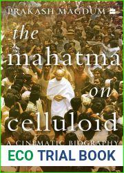 The Mahatma on Celluloid: A Cinematic Biography